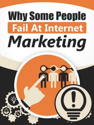 cover image of Why Some People Fail At Internet Marketing